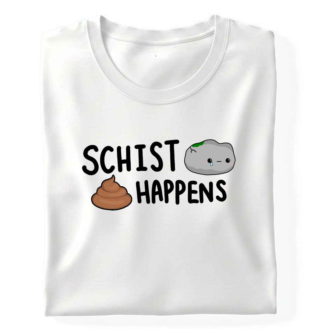 Schist Happens T-Shirt